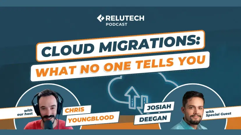 ReluTech Podcast | Episode 7: What Slows Cloud Migrations (And How to Fix It) with Josiah Deegan