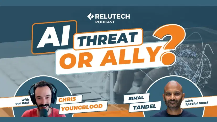 ReluTech Podcast | Episode 11: AI, Threat or Ally? With Bimal Tandel ReluTech Podcast | Episode 11: AI, Threat or Ally? With Bimal Tandel