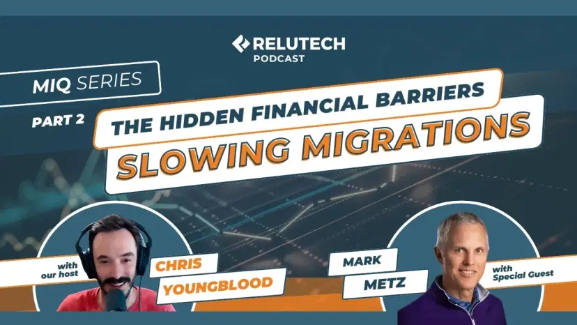 ReluTech Podcast | Episode 16: MIQ Series Part 2 - The Hidden Financial Barriers Slowing Migrations ReluTech Podcast | Episode 16: MIQ Series Part 2 - The Hidden Financial Barriers Slowing Migrations