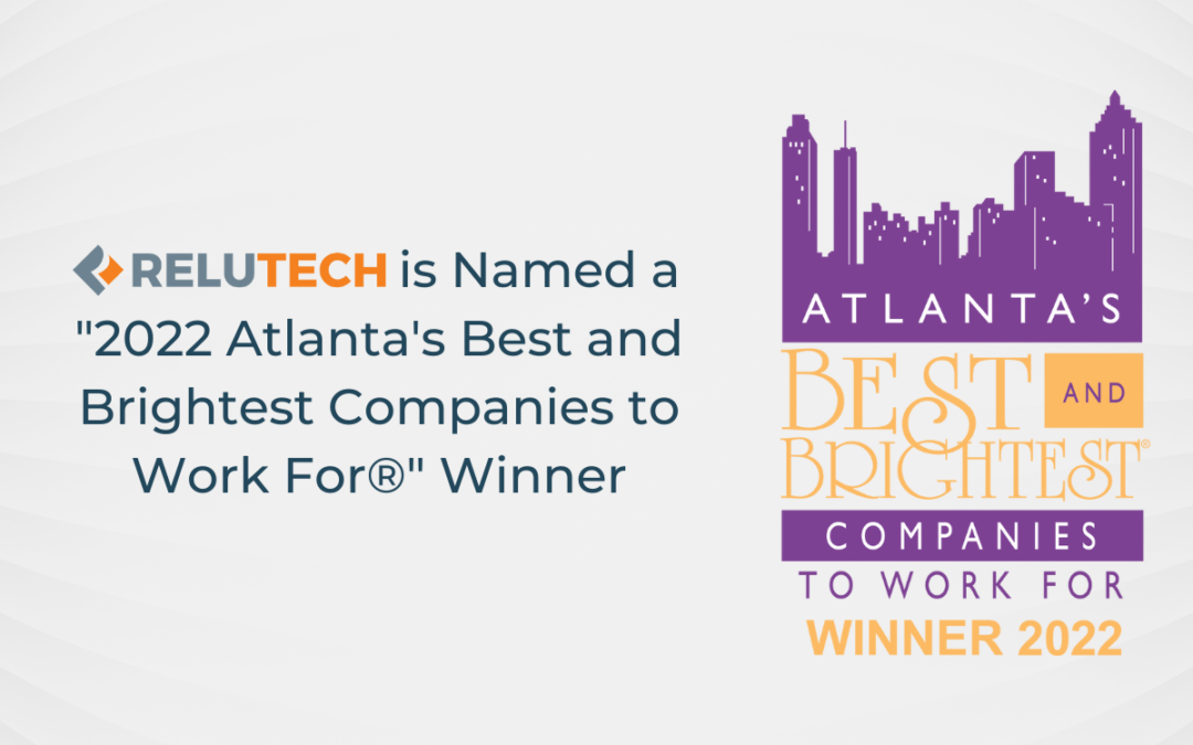 ReluTech is Named a “2022 Atlanta’s Best and Brightest Companies to Work For®” Winner