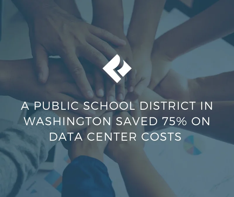 A Public School District in Washington Saved 75% On Data Center Costs