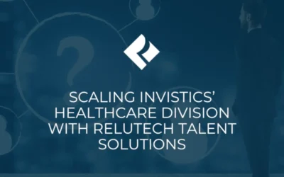 Scaling Invistics’ Healthcare Division with ReluTech Talent Solutions